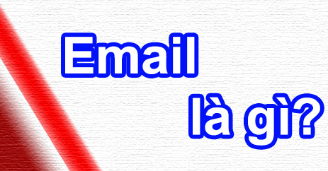 Tìm hiểu Email là gì?