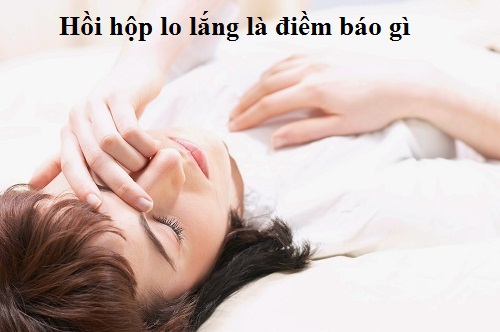 Hồi hộp mang điềm báo gì?